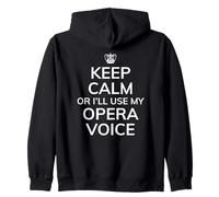 Opera Gift, Keep Calm I'll Use My Opera Voice, Divertente Felpa con Cappuccio