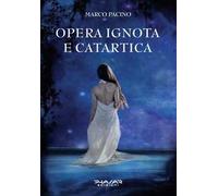 Opera ignota e catartica