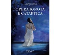 Opera ignota e catartica - [Phasar Edizioni]