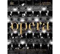 Opera. La storia illustrata definitiva. Ediz. illustrata [Hardcover] Riding, Ala