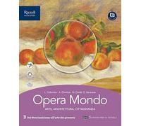 Opera mondo. Per le Scuole superiori. Con e-book. Con espansione online. Dal Neoclassicismo all'arte del presente (Vol. 3)