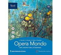 Opera mondo. Per le Scuole superiori. Con e-book. Con espansione online. Dalla preistoria all'arte Tardoantica (Vol. 1A)