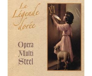 Opera Multi Steel - LA LEGENDE DOREE