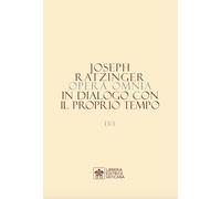 Opera omnia di Joseph Ratzinger. Vol. 13-1-2 - Benedetto XVI (Joseph Ratzinger)