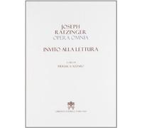 Opera omnia di Joseph Ratzinger. Vol. 10: Invito alla lettura.
