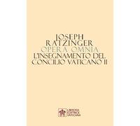 Opera omnia di Joseph Ratzinger. L' insegnamento del Concilio Vaticano II (Vol. 7/2)