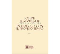 Opera omnia di Joseph Ratzinger. Vol. 13-1-2 - Benedetto XVI (Joseph Ratzinger)