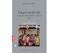 Opera omnia. Vol. 19: Esegesi medievale. Scrittura ed Eucarestia. I quattro sensi della scrittura. Vol. 3.