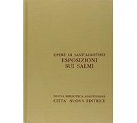 Opera omnia. Esposizioni sui Salmi (121-139) (Vol. 28/1)