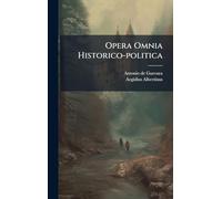 Opera Omnia Historico-politica