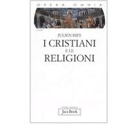 Opera omnia. I cristiani e le religioni (Vol. 1)