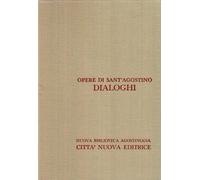 Opera omnia. I Dialoghi (Vol. 3/1)