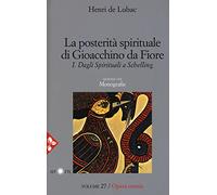 Libri Lubac Henri de - Opera Omnia. Vol. 27: La Posterit? Spirituale Di Gioacchi