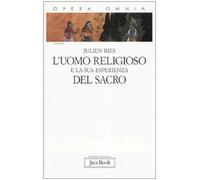 Opera omnia. L'uomo religioso e la sua esperienza del sacro (Vol. 3)