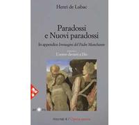 Opera omnia. Nuova ediz.. Vol. 4: Paradossi e nuovi paradossi. L'uomo davanti a Dio