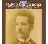 Opera Omnia Per Organo 3 - Marco Enrico Bossi (Audio Cd)