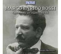 Marco Enrico Bossi Marco Enrico Bossi: Opera Omnia Per Organo - Volume IX (CD)