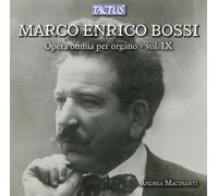 Marco Enrico Bossi Marco Enrico Bossi: Opera Omnia Per Organo - Volume IX (CD)