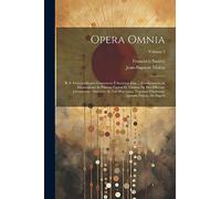 Opera Omnia: R. P. Francisci Suarez Granatensis È Societate Jesu, ... Commentaria Ac Disputationes In Primam Partem D. Thomae De Deo Effectore ... Quorum Primus, De Angelis; Volume 2