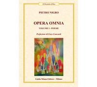 Opera omnia. Vol. 1: Poesie - [Guido Miano Editore]