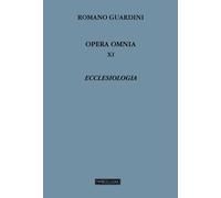 Opera omnia. Vol. 11 - Guardini Romano