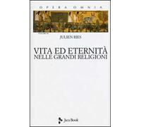 Opera omnia. Vol. 12: Vita ed eternità nelle grandi religioni