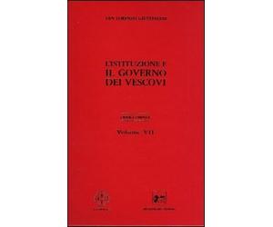Opera omnia. Vol. 7: il governo dei vescovi - [Marcianum Press]