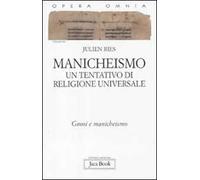 Opera omnia. Vol. 9/2: Manicheismo: un tentativo di religione universale. Gnosi e manicheismo