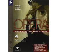 Opera. Openbook-Come leggere l'opera d'arte-Extrakit. Per le Scuole superiori. Con e-book. Con espansione online (Vol. 4)