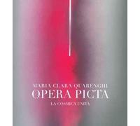 Opera picta. La cosmica unità. Ediz. illustrata