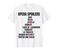 Opera Spoiler Tosca Lei muore Latraviata Madame Butterflies Maglietta