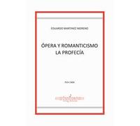 Ópera y romanticismo la profecía