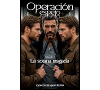 Operación espejo: Episodio 2 / La sotana rasgada