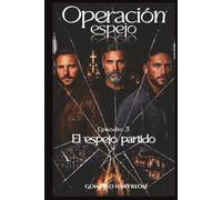 Operación espejo: Episodio 3 / El espejo partido