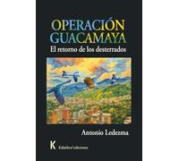 Operación guacamaya: El retorno de los desterrados: 17