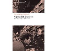 Operación Masacre / Operation Massacre: Introduccion De Leila Guerriero: 203
