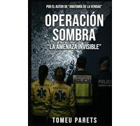 Operación Sombra: "La Amenaza Invisible"
