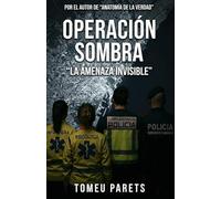Operación Sombra: "La Amenaza Invisible"