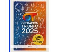 Operacion Triunfo 2025. Tu libro para colorear: Colorea tus concursantes favoritos de OT 2025