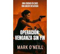 Operación Venganza Sin Fin: Thriller de conspiración, terrorismo y operaciones encubiertas en Alemania