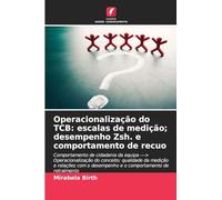 Operacionalização do TCB: escalas de medição; desempenho Zsh. e comportamento de recuo: Comportamento de cidadania da equipa ---> Operacionalização do conceito: qualidade da medição e relações com o desempenho e o comportamento de retraimento