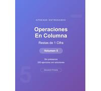 Operaciones en columna - Restas de 1 Cifra - Volumen 5: Sin préstamos | 200 ejercicios con soluciones | Cuaderno de matemáticas para niños
