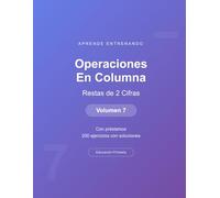 Operaciones en columna - Restas de 2 Cifras - Volumen 7: Con préstamos | 200 ejercicios con soluciones | Cuaderno de matemáticas para niños