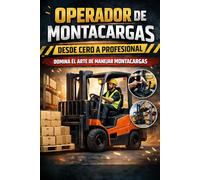 Operador de Montacarga desde Cero a Profesional