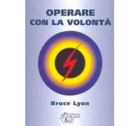 Operare con la volontà