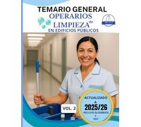 OPERARIOS DE LIMPIEZA EN EDIFICIOS PÚBLICOS - PARTE 2 Temario General Actualizado: Productos Químicos, Materiales, Técnicas Profesionales y Limpieza ... y orientado a convocatorias municipales