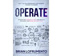 OPERATE: Escape the Finisher’s Trap and Build a Business That Runs Without You