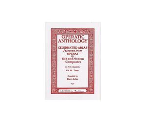 Operatic Anthology Volume III: Tenor. For Voce di Tenore, Accompagnamento di Pianoforte