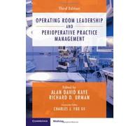 Operating Room Leadership and Perioperative Practice Management