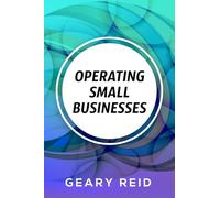 Operating Small Businesses: By managing their finances, communicating with their employees, and following all laws and regulations, entrepreneurs should be able to achieve financial success.